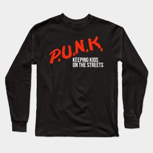 P.U.N.K. Keeping Kids on the Streets Long Sleeve T-Shirt